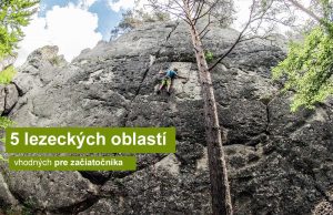 5 lezeckých oblastí vhodných pre začiatočníka